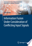 Information Fusion Under Consideration of Conflicting Input Signals /