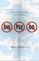 [No] dig, [no] fly, [no] go : how maps restrict and control /