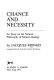 Chance and necessity ; an essay on the natural philosophy of modern biology /