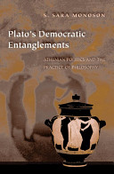 Plato's democratic entanglements : Athenian politics and the practice of philosophy /