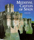 Medieval castles of Spain /