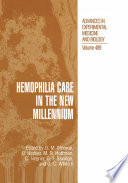 Hemophilia Care in the New Millennium /