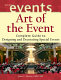 Art of the event : complete guide to designing and decorating special events /