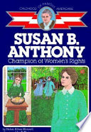 Susan B. Anthony : champion of women's rights /