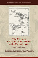 The writings of Antoni de Montserrat at the Mughal court /