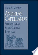 Andreas Capellanus, scholasticism, & the courtly tradition /