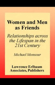 Women and men as friends : relationships across the life span in the 21st century /