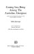 Coming into being among the Australian Aborigines : a study of the procreative beliefs of the native tribes of Australia /