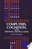 Computers, cognition, and writing instruction /