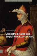 Cleopatra in Italian and English Renaissance drama /