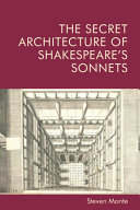 The secret architecture of Shakespeare's sonnets /