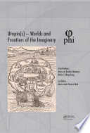 Utopia(s) - Worlds and Frontiers of the Imaginary: Proceedings of the 2nd International Multidisciplinary Congress, October 20-22, 2016, Lisbon, Portugal.