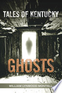 Tales of Kentucky ghosts /
