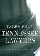 Tales from Tennessee lawyers /