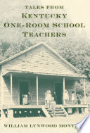 Tales from Kentucky one-room school teachers /