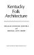 Kentucky folk architecture /