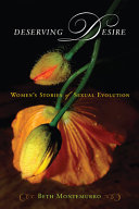 Deserving desire : women's stories of sexual evolution /