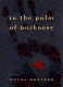 In the palm of darkness : a novel /