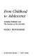From childhood to adolescence : including "Erdkinder" and The functions of the university /