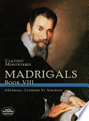 Madrigals, book VIII : Madrigali guerrieri et amorosi /