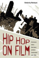 Hip hop on film : performance culture, urban space, and genre transformation in the 1980s /