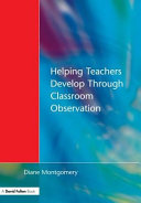 Helping teachers develop through classroom observation /