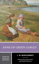 Anne of Green Gables : authoritative text, backgrounds, criticisim /