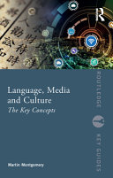Language, media and culture : the key concepts /