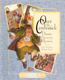 Over the candlestick : classic nursery rhymes and the real stories behind them /