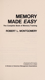 Memory made easy : the complete book of memory training /