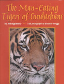 The man-eating tigers of Sundarbans /