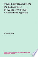 State estimation in electric power systems : a generalized approach /