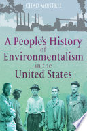 A people's history of environmentalism in the United States /