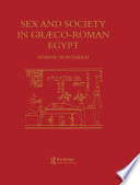 Sex and society in Græco-Roman Egypt /