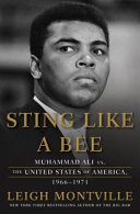 Sting like a bee : Muhammad Ali vs. the United States of America, 1966-1971 /