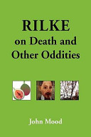 Rilke on death and other oddities /