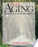 Aging : concepts and controversies /
