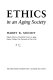 Ethics in an aging society /