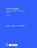 Concert lighting : the art and business of entertainment lighting /