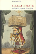 Illegitimate theatre in London, 1770-1840 /