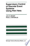Supervisory Control of Discrete Event Systems Using Petri Nets /