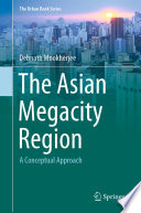 The Asian Megacity Region : A Conceptual Approach /