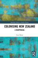 Colonising New Zealand : a reappraisal /