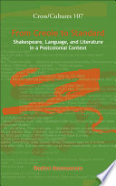 From Creole to standard : Shakespeare, language, and literature in a postcolonial context /