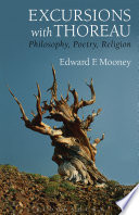 Excursions with Thoreau : philosophy, poetry, religion /
