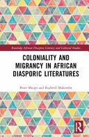Coloniality and migrancy in African diasporic literatures /