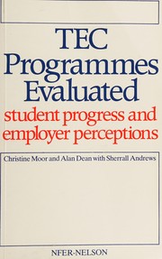 TEC programmes evaluated : student progress and employer perceptions /