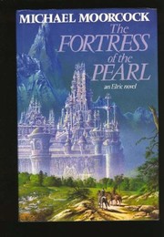 The fortress of the pearl : an Elric tale /