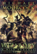 Wizardry & wild romance : a study of epic fantasy /