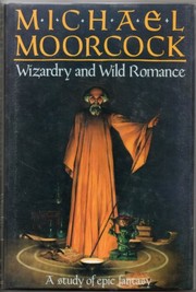 Wizardry and wild romance : a study of epic fantasy /